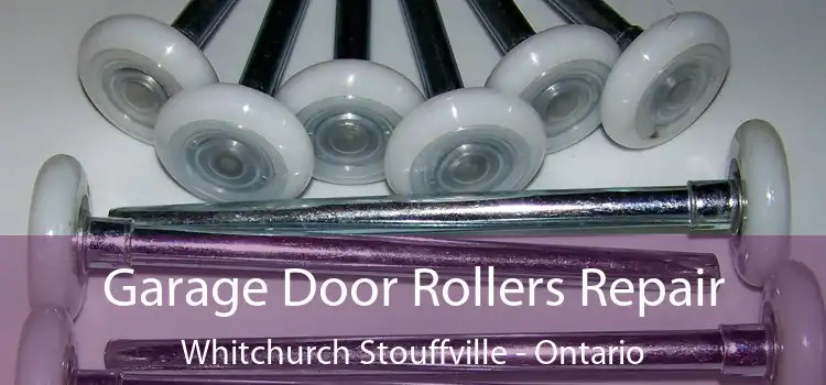Garage Door Rollers Repair Whitchurch Stouffville - Ontario