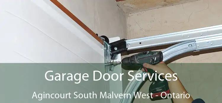 Garage Door Services Agincourt South Malvern West - Ontario