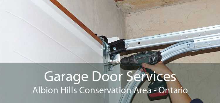 Garage Door Services Albion Hills Conservation Area - Ontario