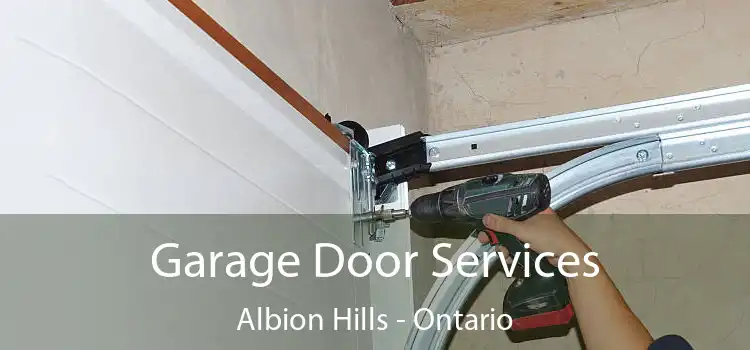 Garage Door Services Albion Hills - Ontario