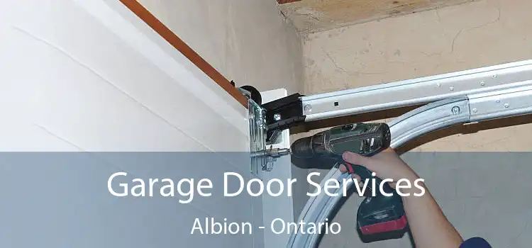 Garage Door Services Albion - Ontario