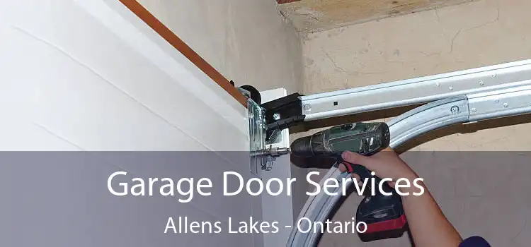Garage Door Services Allens Lakes - Ontario