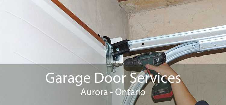 Garage Door Services Aurora - Ontario