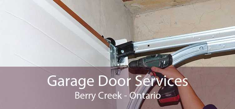 Garage Door Services Berry Creek - Ontario