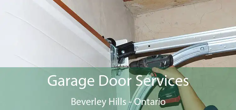 Garage Door Services Beverley Hills - Ontario