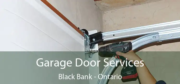 Garage Door Services Black Bank - Ontario