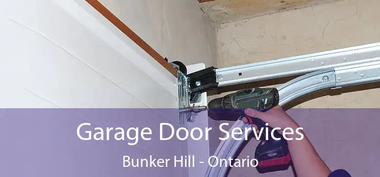 Garage Door Services Bunker Hill - Ontario