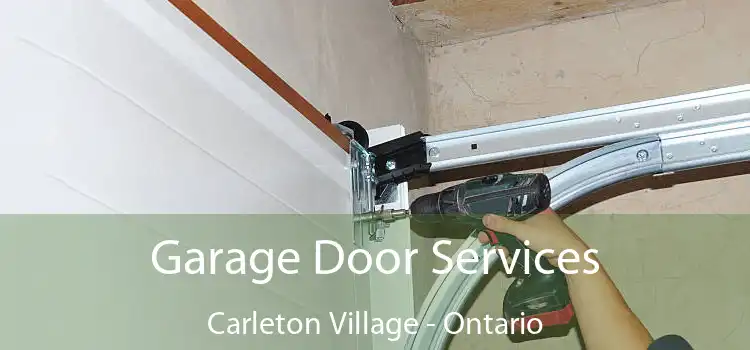 Garage Door Services Carleton Village - Ontario