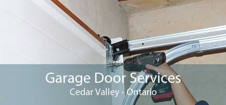 Garage Door Services Cedar Valley - Ontario