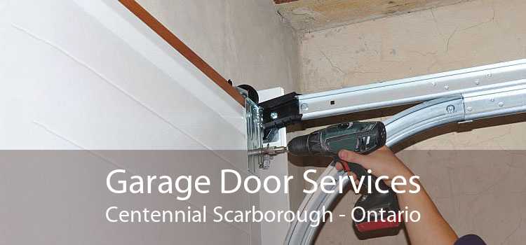 Garage Door Services Centennial Scarborough - Ontario