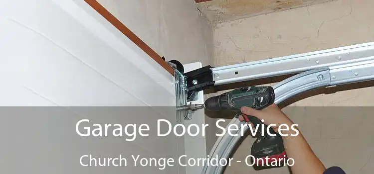 Garage Door Services Church Yonge Corridor - Ontario