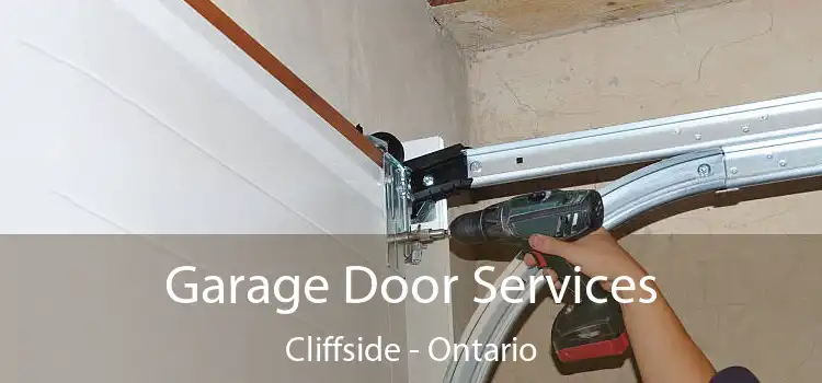 Garage Door Services Cliffside - Ontario