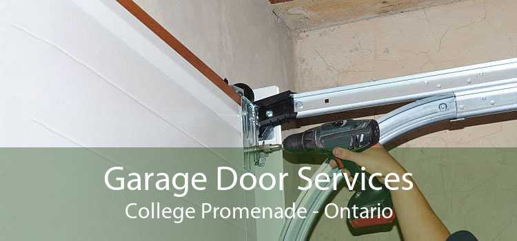 Garage Door Services College Promenade - Ontario