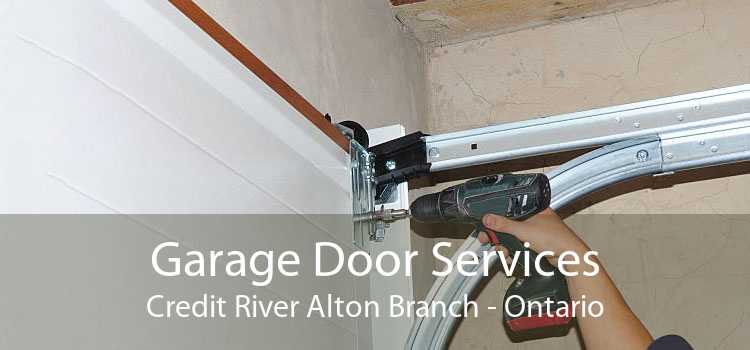 Garage Door Services Credit River Alton Branch - Ontario
