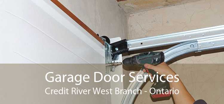 Garage Door Services Credit River West Branch - Ontario