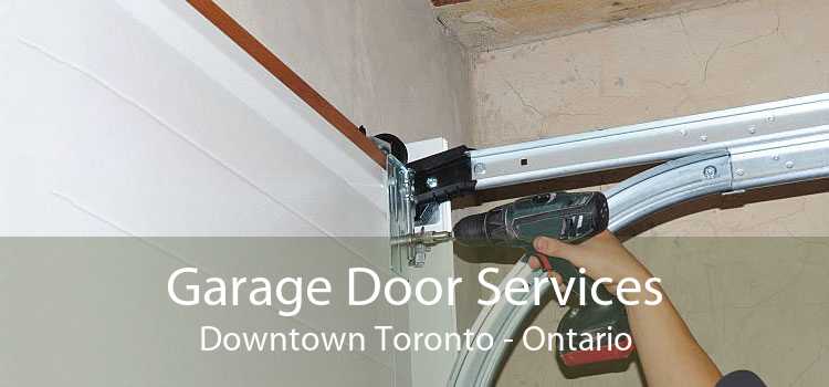 Garage Door Services Downtown Toronto - Ontario