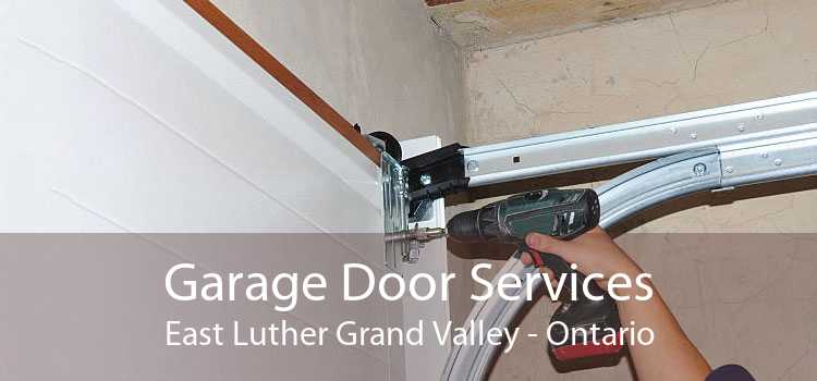 Garage Door Services East Luther Grand Valley - Ontario