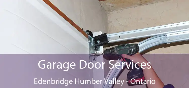 Garage Door Services Edenbridge Humber Valley - Ontario