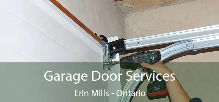 Garage Door Services Erin Mills - Ontario