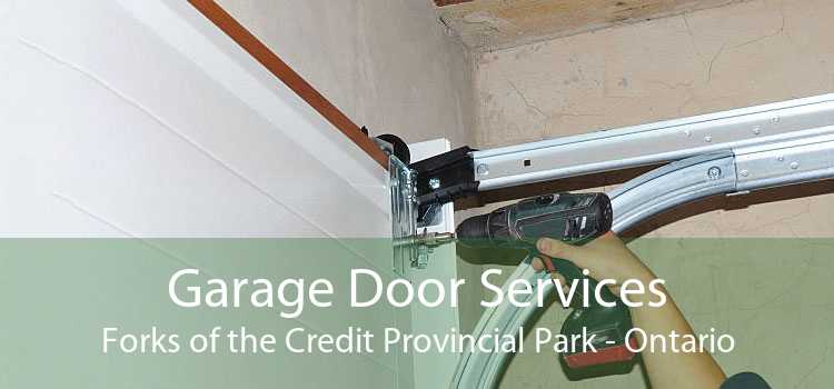 Garage Door Services Forks of the Credit Provincial Park - Ontario