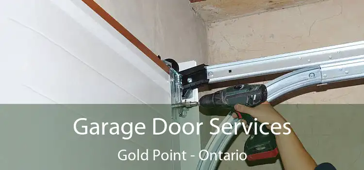 Garage Door Services Gold Point - Ontario