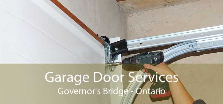 Garage Door Services Governor's Bridge - Ontario