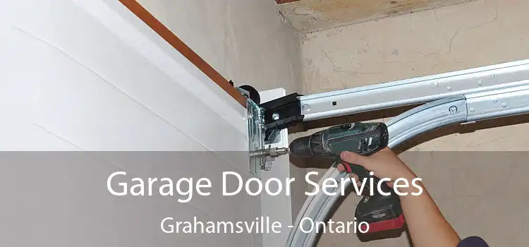 Garage Door Services Grahamsville - Ontario