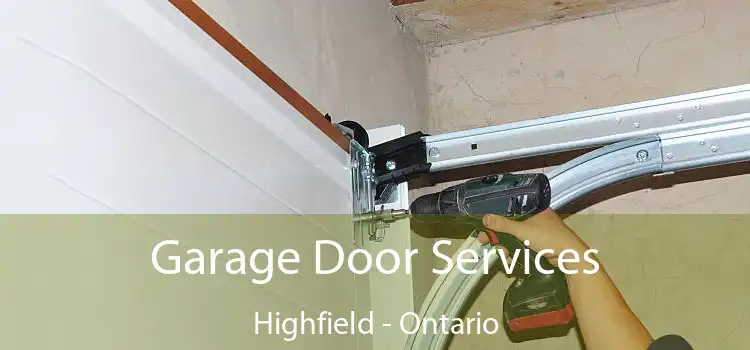 Garage Door Services Highfield - Ontario
