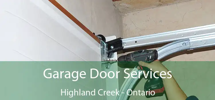 Garage Door Services Highland Creek - Ontario