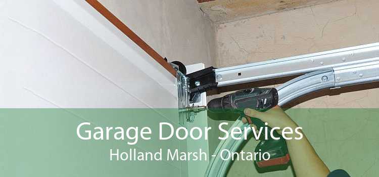 Garage Door Services Holland Marsh - Ontario
