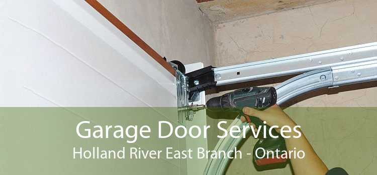 Garage Door Services Holland River East Branch - Ontario