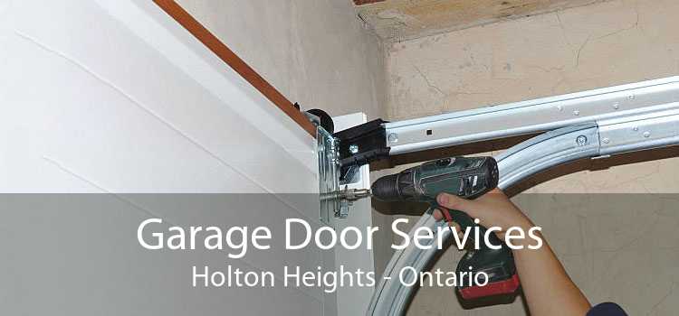 Garage Door Services Holton Heights - Ontario