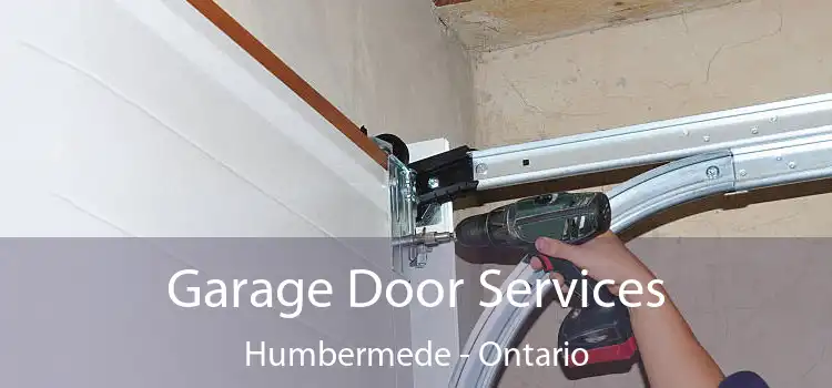 Garage Door Services Humbermede - Ontario
