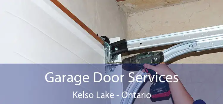 Garage Door Services Kelso Lake - Ontario
