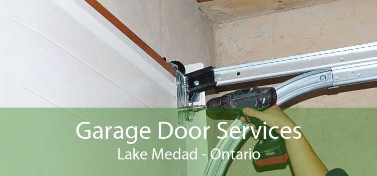 Garage Door Services Lake Medad - Ontario