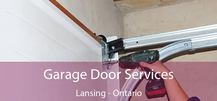 Garage Door Services Lansing - Ontario