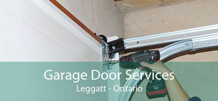 Garage Door Services Leggatt - Ontario