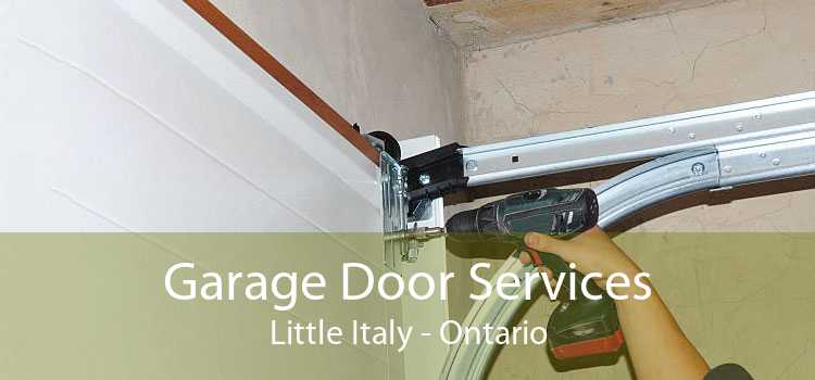 Garage Door Services Little Italy - Ontario