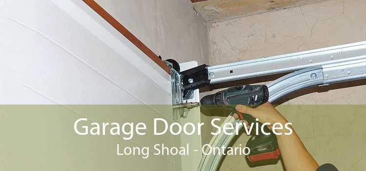 Garage Door Services Long Shoal - Ontario