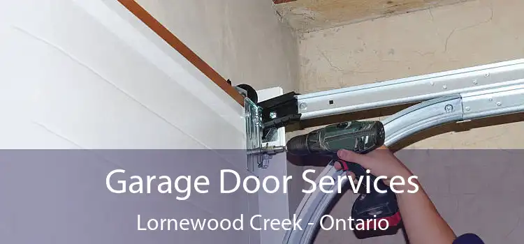 Garage Door Services Lornewood Creek - Ontario