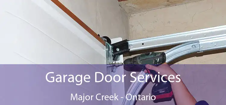 Garage Door Services Major Creek - Ontario