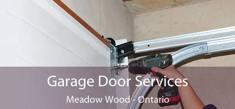 Garage Door Services Meadow Wood - Ontario