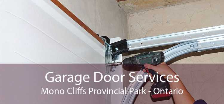 Garage Door Services Mono Cliffs Provincial Park - Ontario