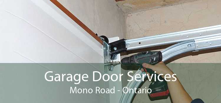 Garage Door Services Mono Road - Ontario