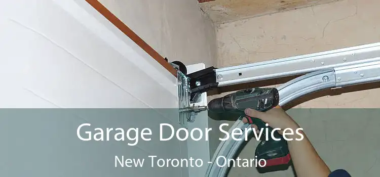 Garage Door Services New Toronto - Ontario