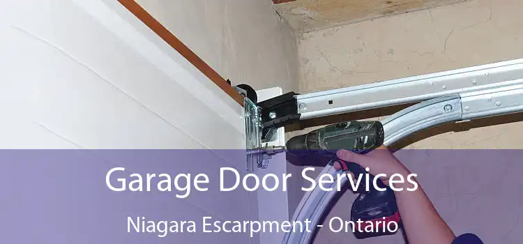Garage Door Services Niagara Escarpment - Ontario