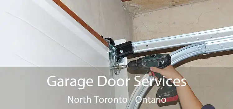 Garage Door Services North Toronto - Ontario