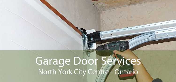 Garage Door Services North York City Centre - Ontario
