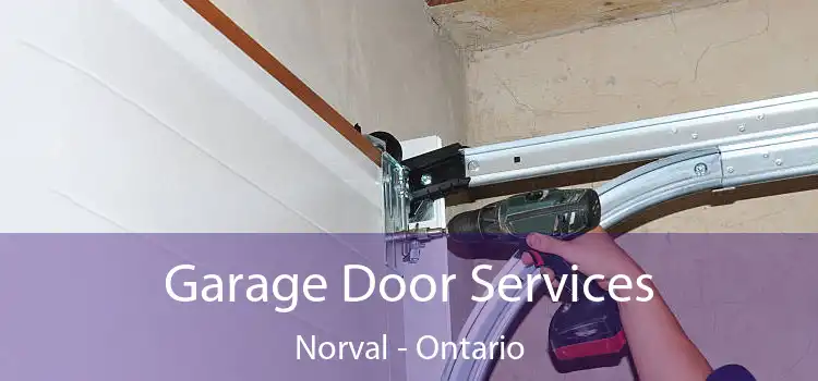 Garage Door Services Norval - Ontario