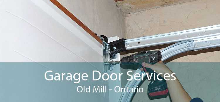 Garage Door Services Old Mill - Ontario